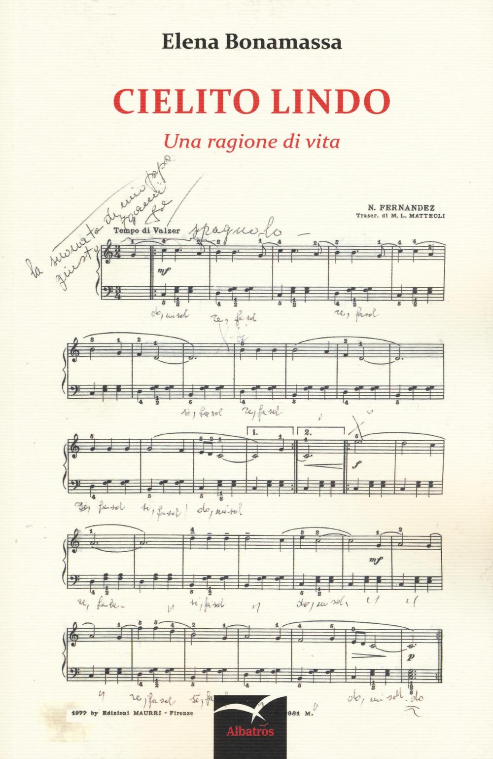 Cielito lindo. Una ragione di vita