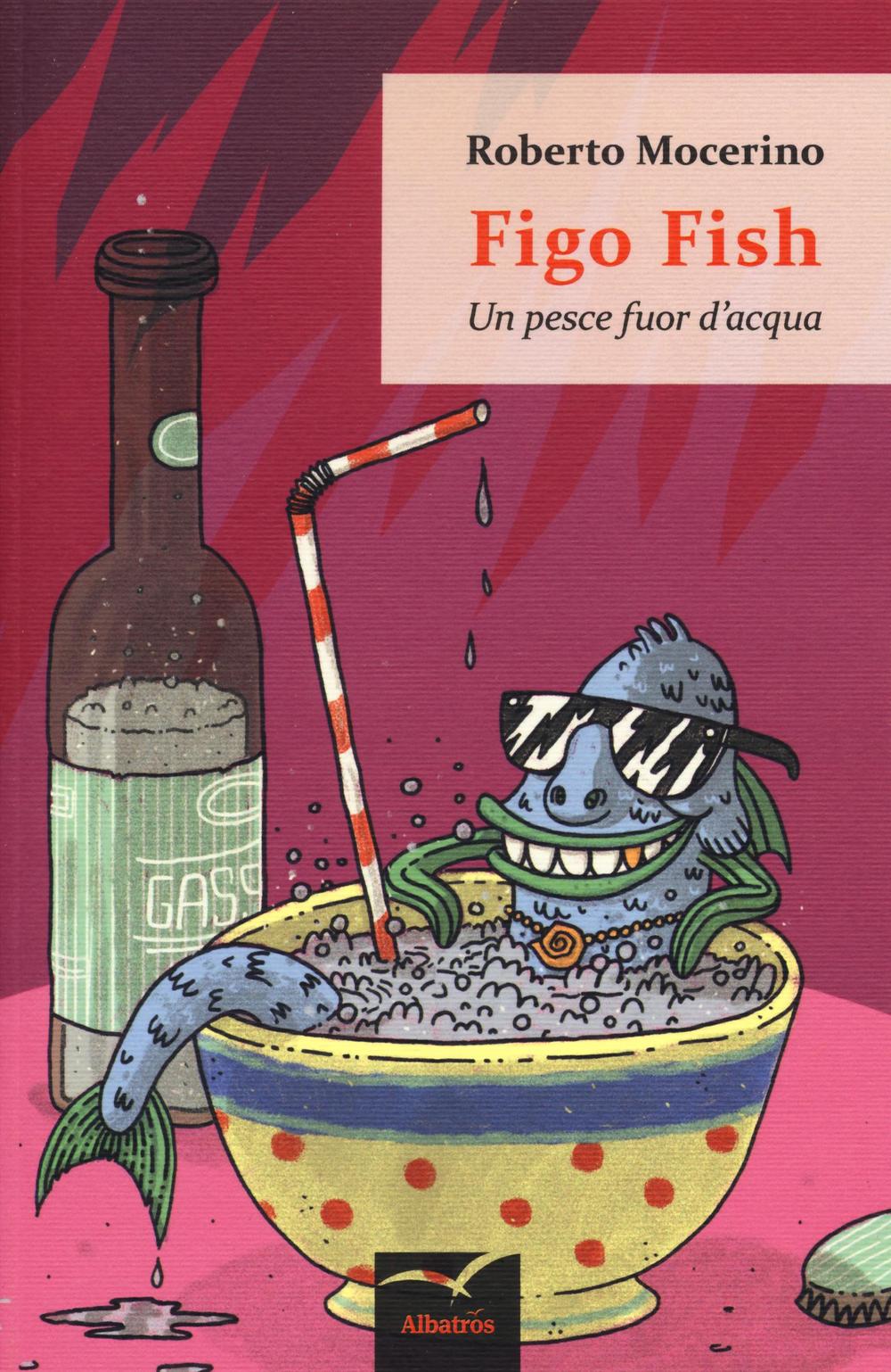 Figo Fish. Un pesce fuor d'acqua