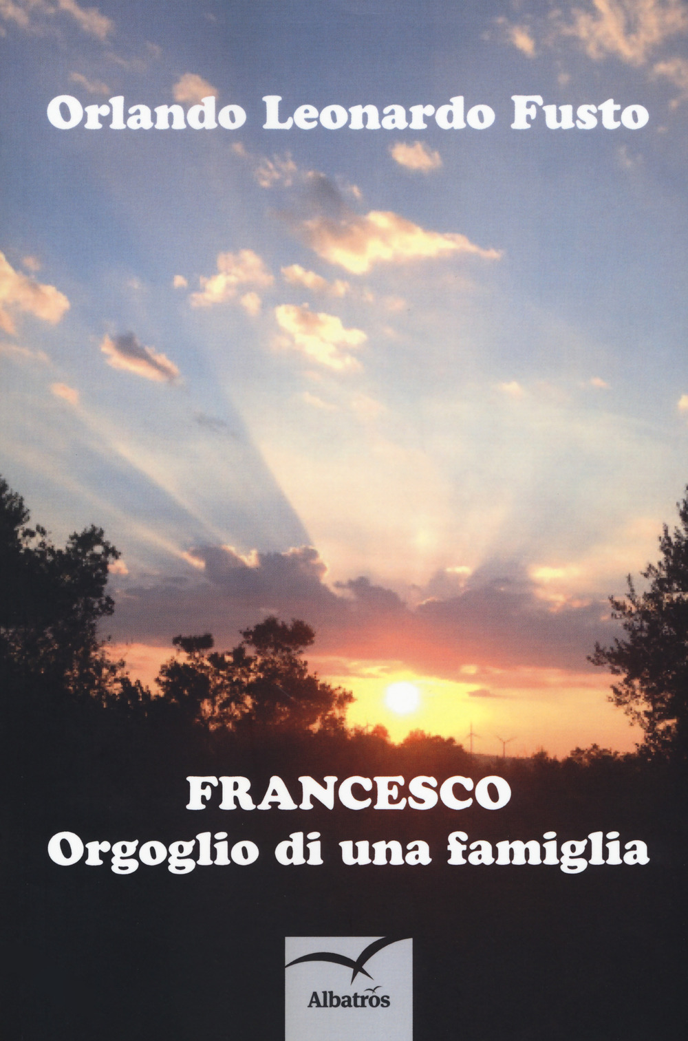 Francesco. Orgoglio di una famiglia