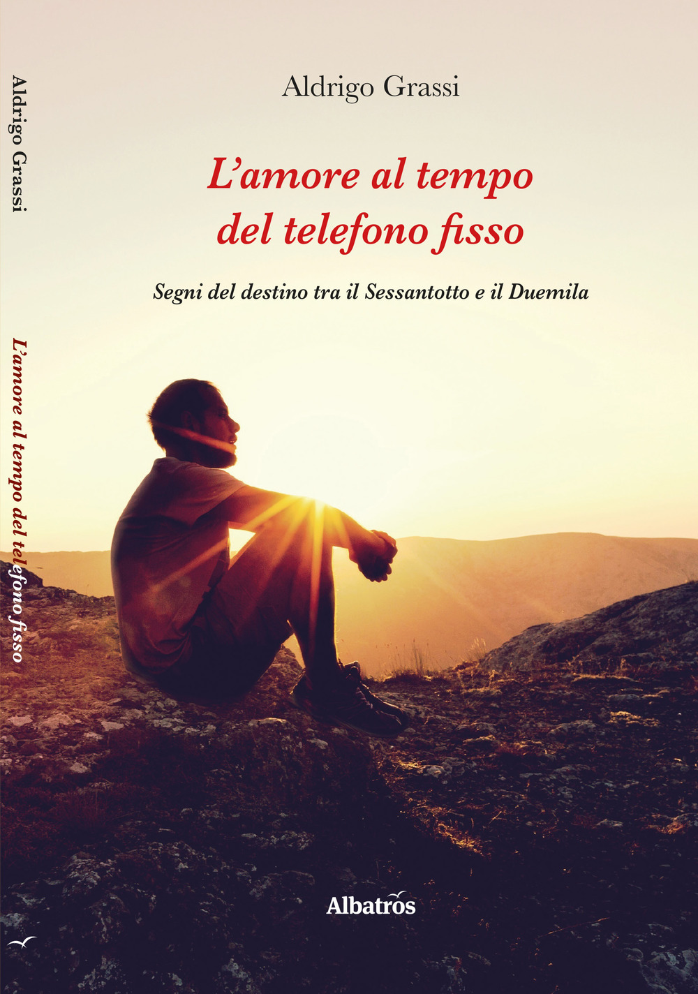 L'amore al tempo del telefono fisso. Segni del destino tra il Sessantotto e il Duemila