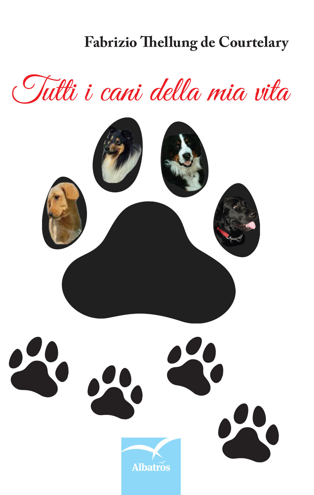 Tutti i cani della mia vita