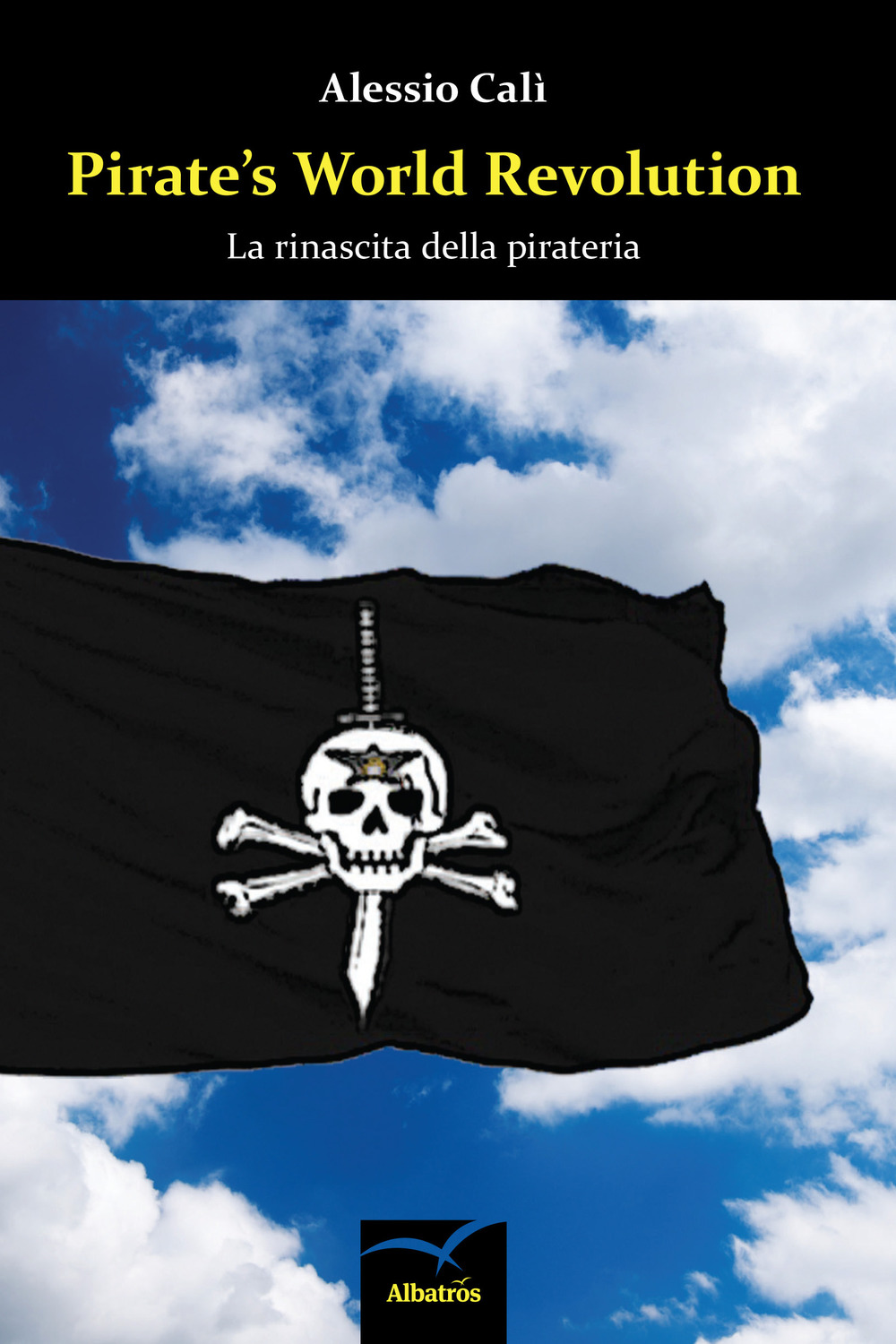 Pirate's world revolution. La rinascita della pirateria