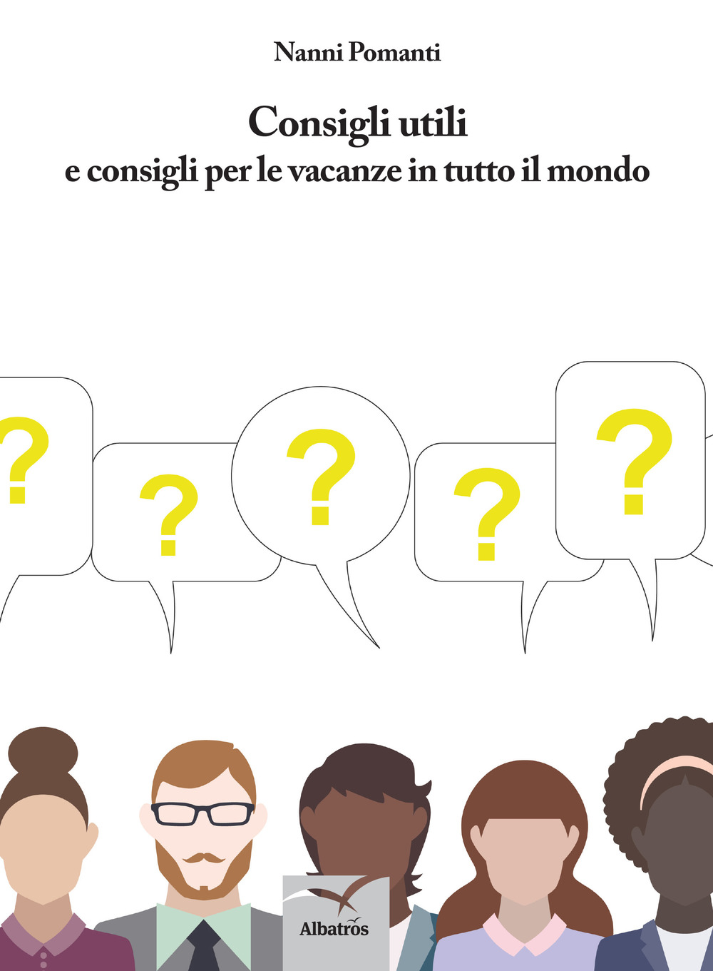 Consigli utili e consigli per le vacanze in tutto il mondo