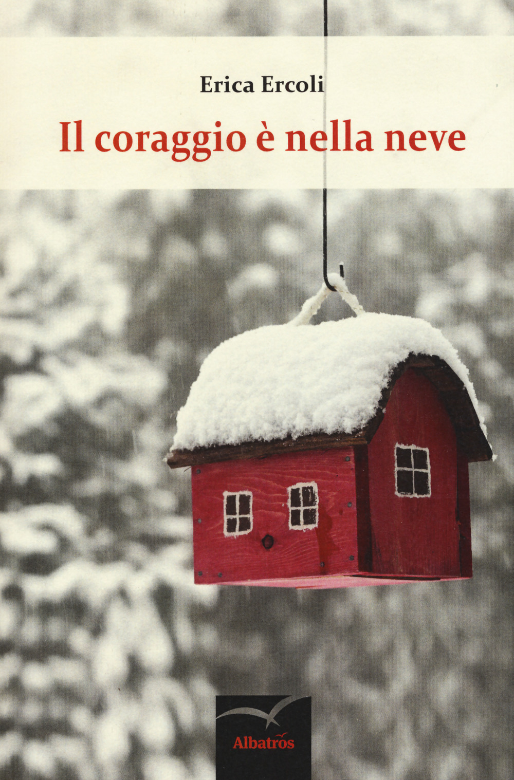 Il coraggio è nella neve