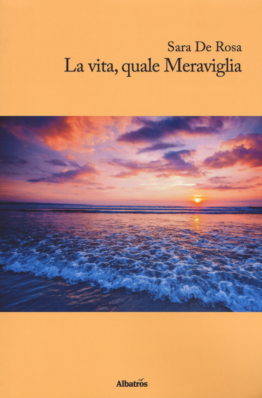 La vita, quale meraviglia