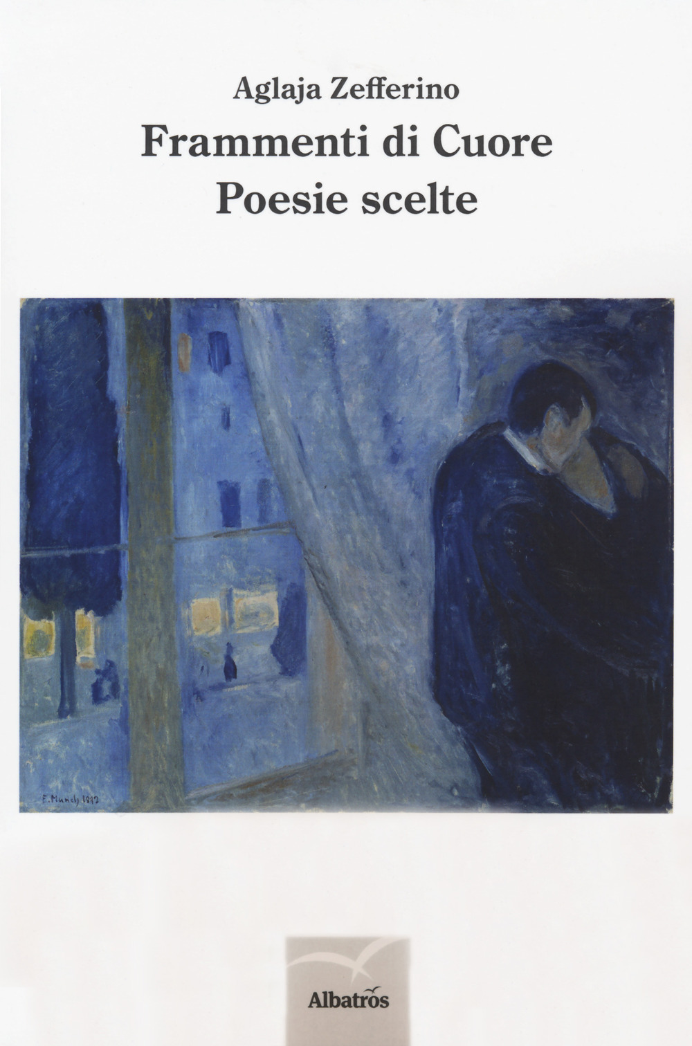 Frammenti di cuore. Poesie scelte