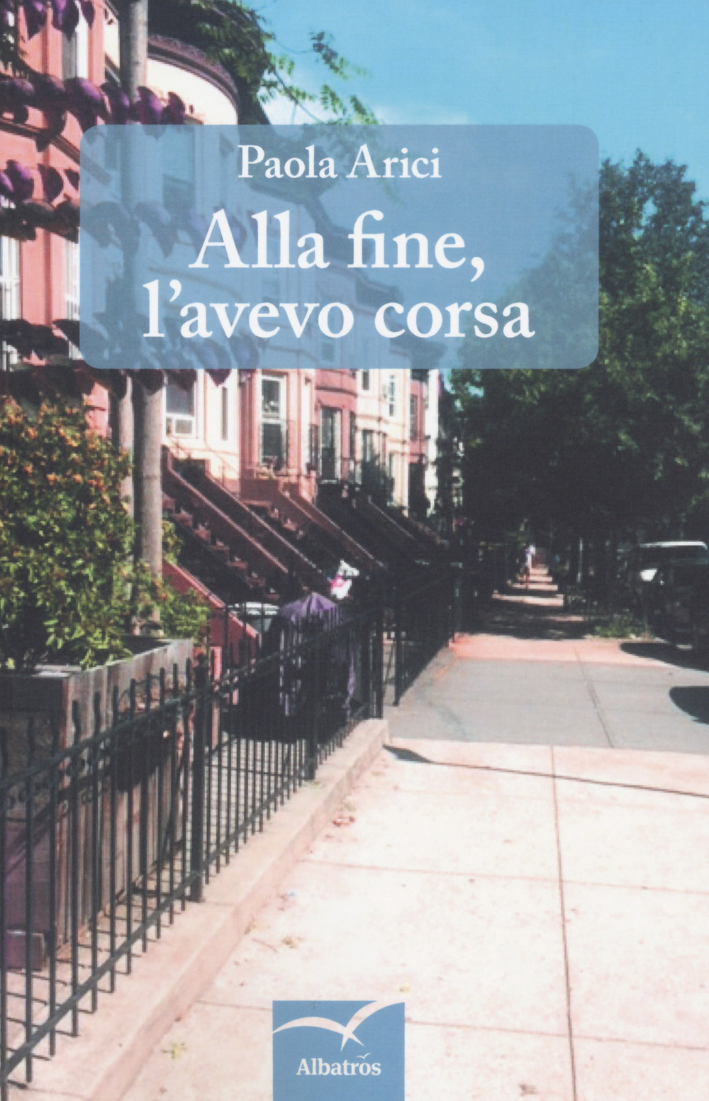 Alla fine, l'avevo corsa