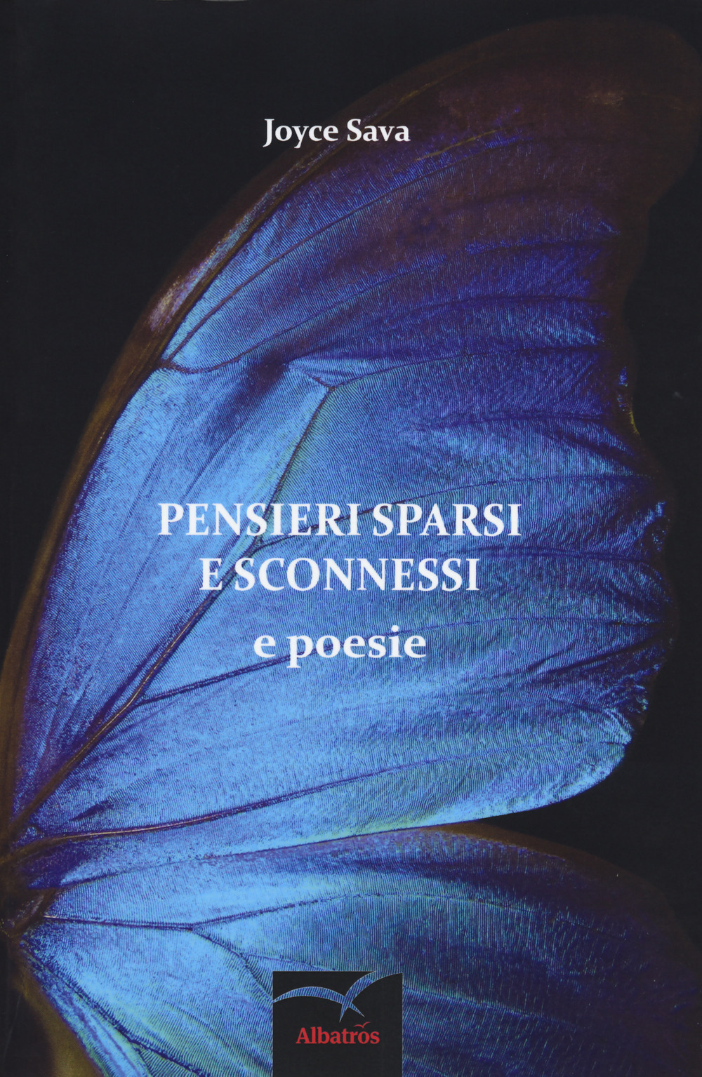 Pensieri sparsi e sconnessi e poesie