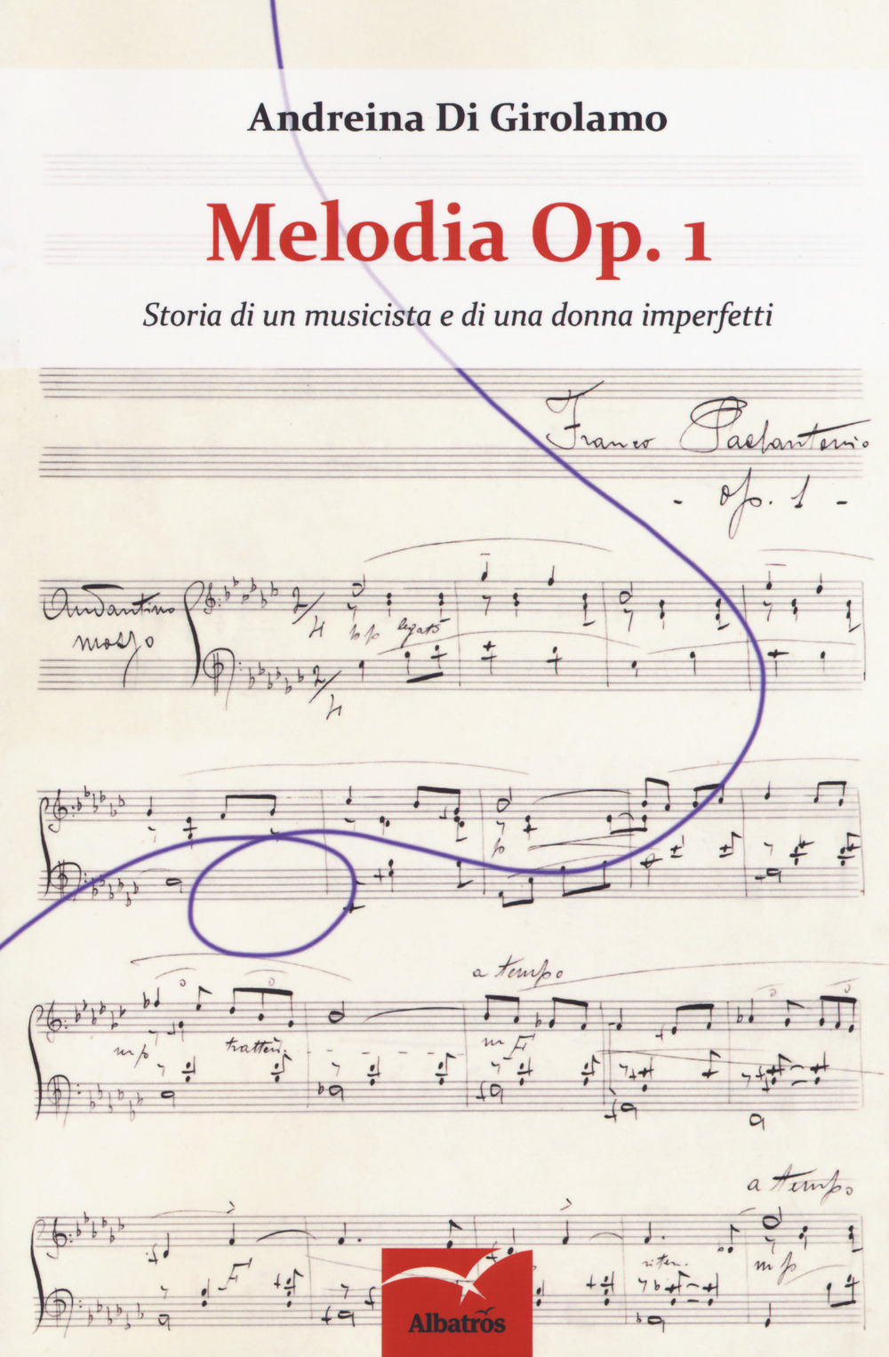 Melodia Op. 1. Storia di un musicista e di una donna imperfetti