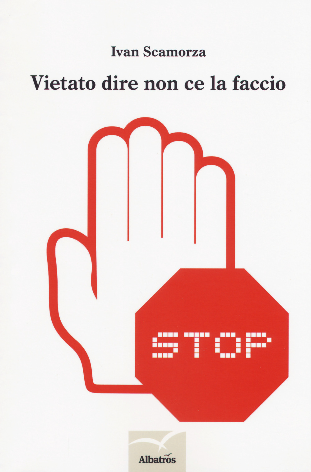 Vietato dire non ce la faccio