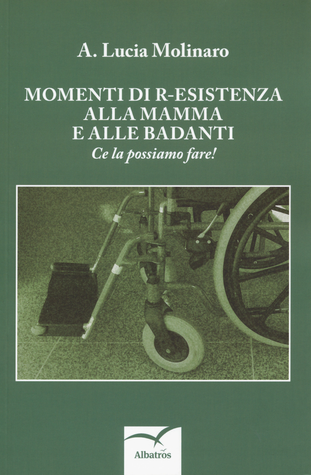 Momenti di r-esistenza alla mamma e alle badanti. Ce la possiamo fare!