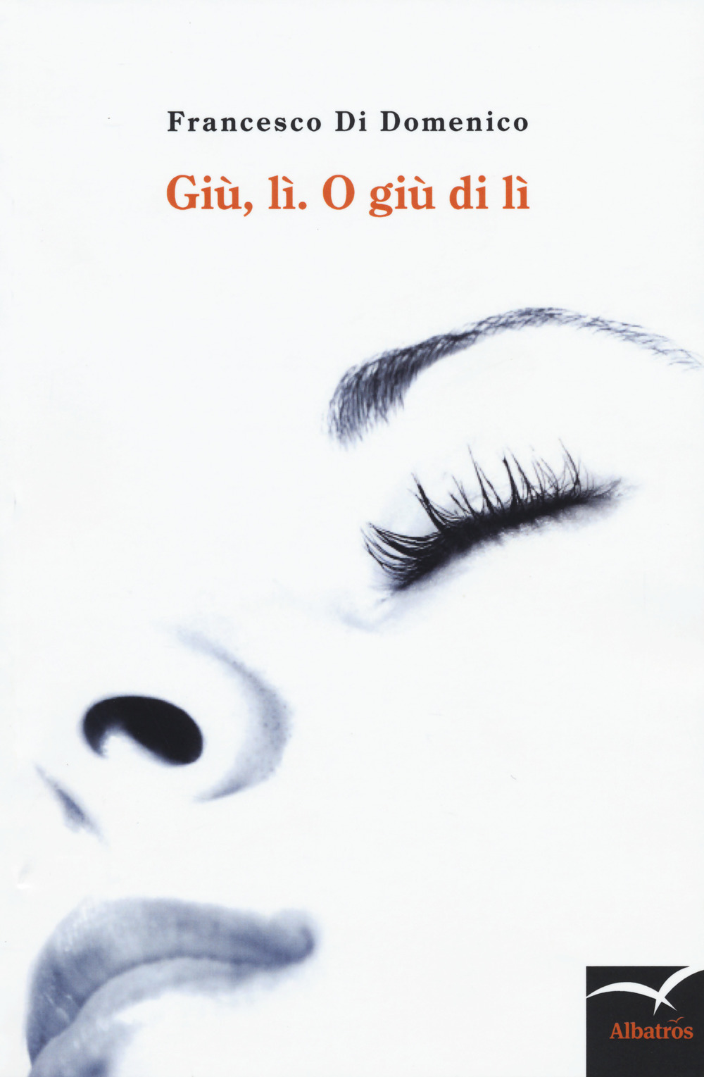 Giù, lì. O giù di lì