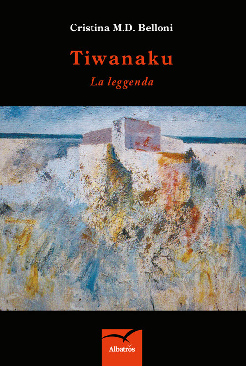 Tiwanaku. La leggenda