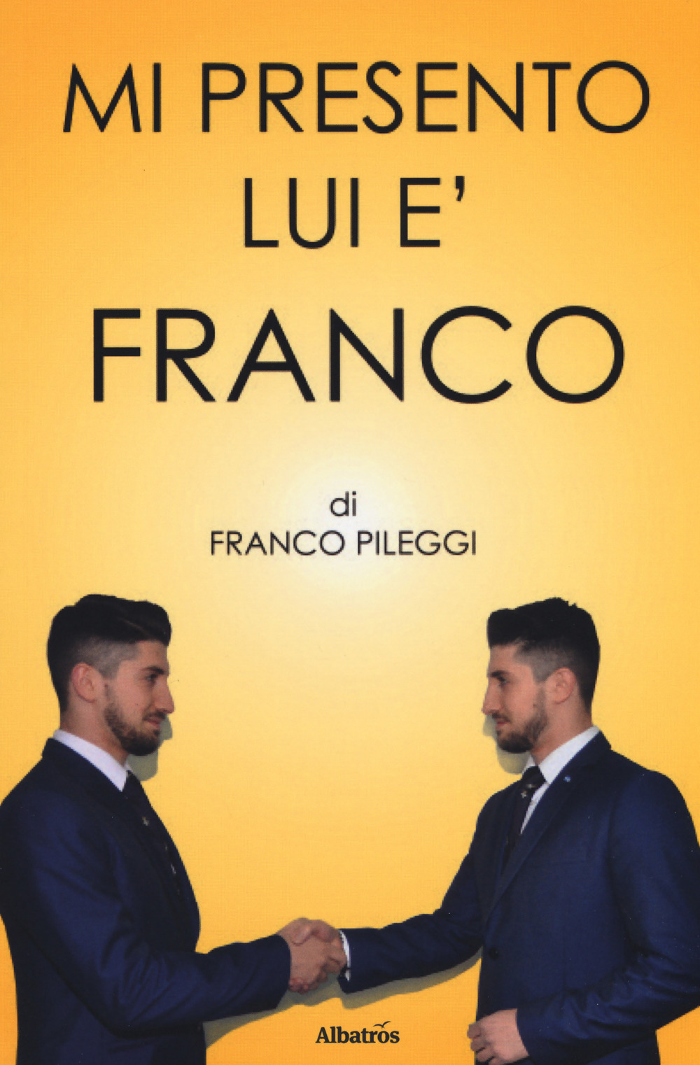 Mi presento. Lui è Franco