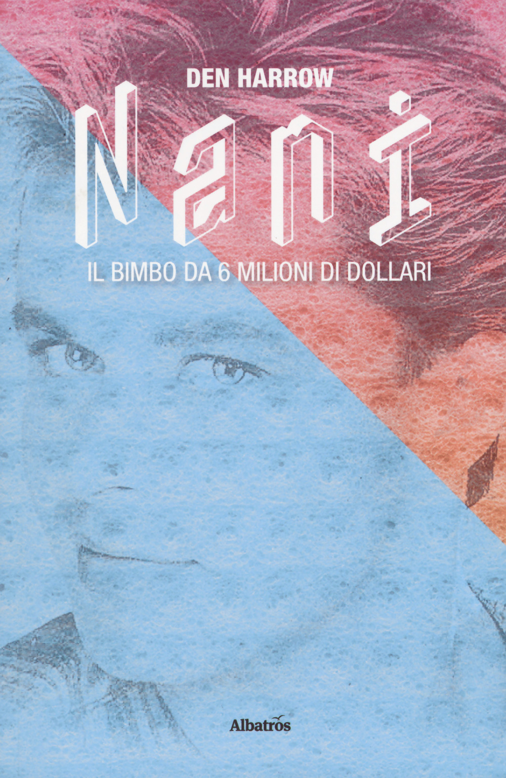 Nani. Il bimbo da 6 milioni di dollari