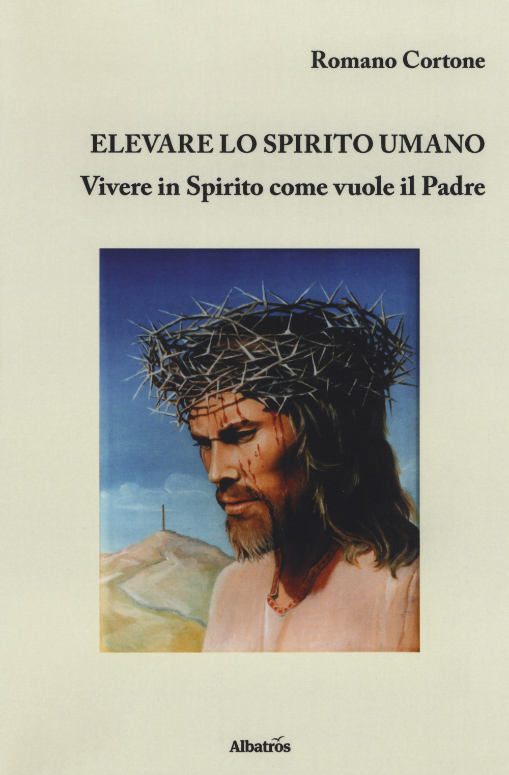 Elevare lo spirito umano. Vivere in Spirito come vuole il Padre