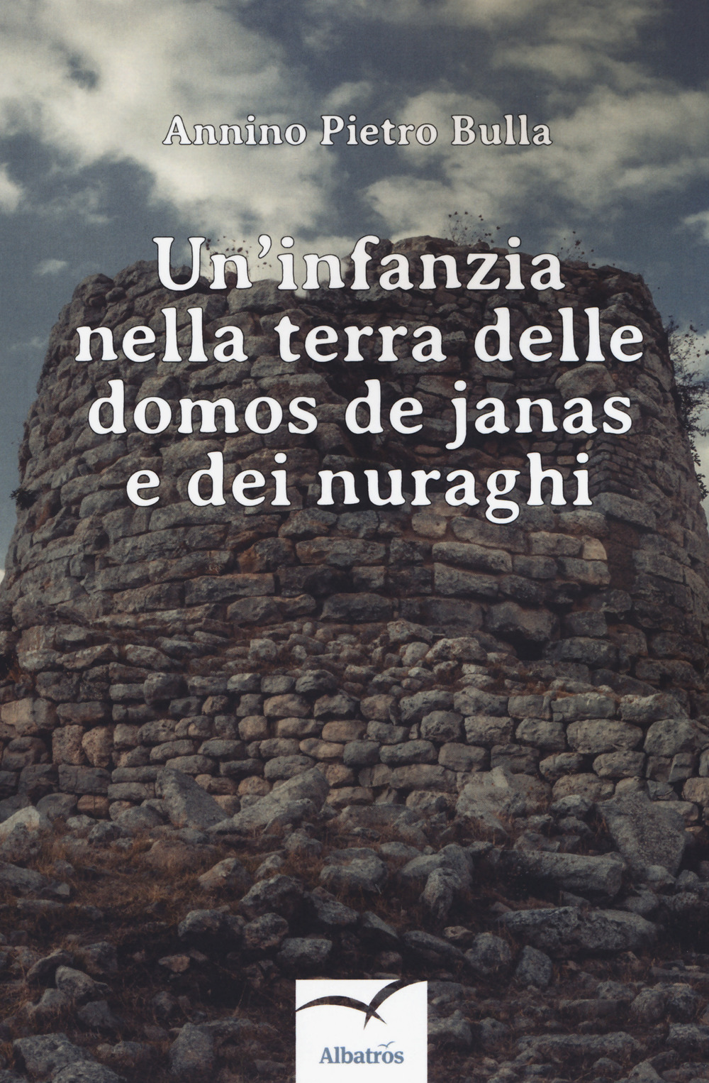 Un'infanzia nella terra delle domos de janas e dei nuraghi