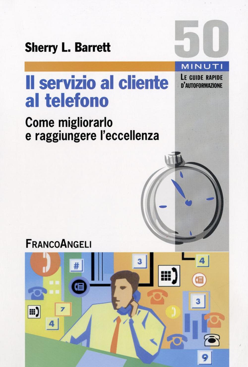 Il servizio al cliente al telefono. Come migliorarlo e raggiungere l'eccellenza