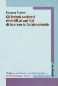 Gli istituti societari riferibili ai vari tipi di imprese in funzionamento