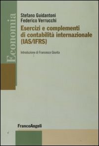 Esercizi e complementi di contabilità internazionale (IAS/IFRS). Esercizi e complementi