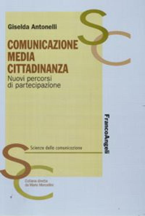 Comunicazione, media, cittadinanza. Nuovi percorsi di partecipazione