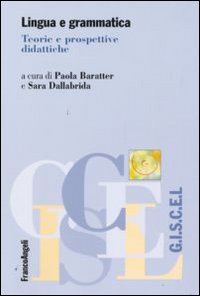 Lingua e grammatica. Teorie e prospettive didattiche