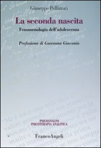 La seconda nascita. Fenomenologia dell'adolescenza