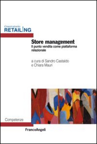 Store management. Il punto vendita come luogo di customer experience