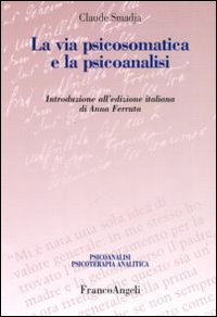 La via psicosomatica e la psicoanalisi