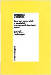 Ripensare l'azienda. Approcci generalisti e specialisti tra momenti, funzioni, settori