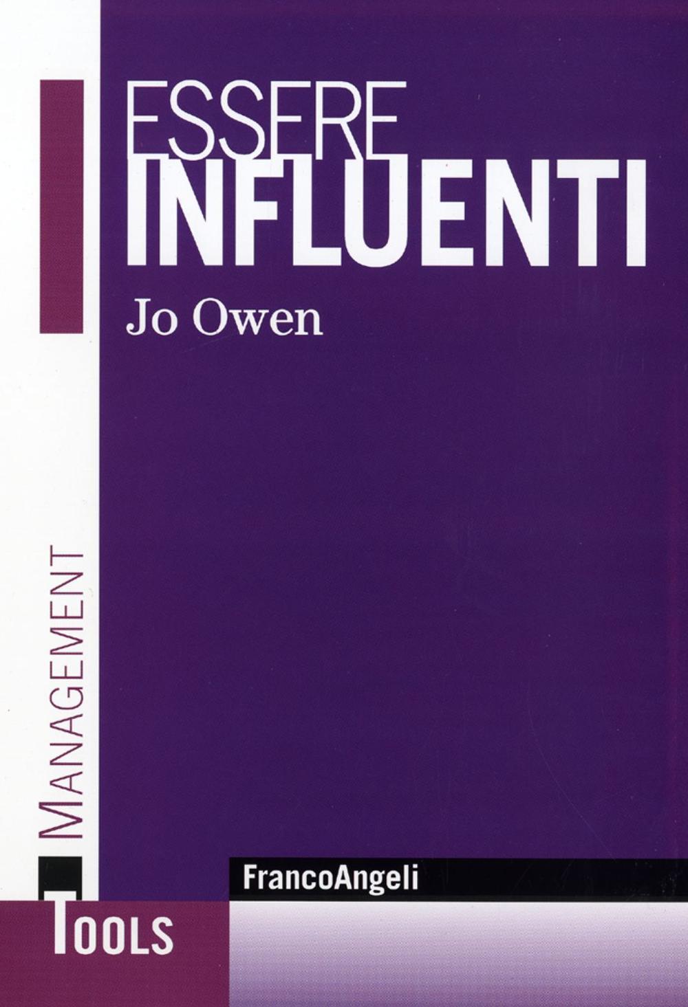 Essere influenti. L'arte di rendere le cose possibili