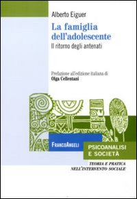 La famiglia dell'adolescente. Il ritorno degli antenati