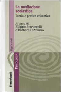 La mediazione scolastica. Teoria e pratica educativa