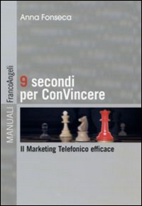 9 secondi per convincere. Il marketing telefonico efficace