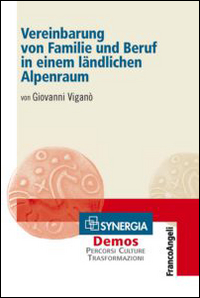 Vereinbarung von familie und beruf in einem ländlichen alpenraum