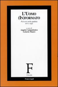 L'uomo (in)formato. Percorsi nella paideia ieri e oggi