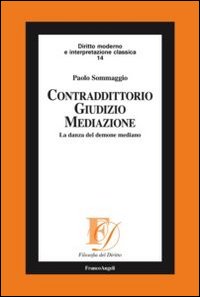 Contradditorio giudizio mediazione. La danza del demone mediano