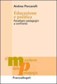 Educazione e politica. Paradigmi pedagogici a confronto