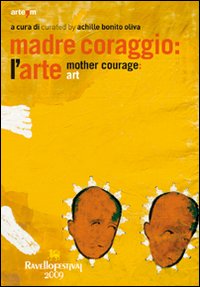 Madre coraggio: l'arte-Mother courage: art