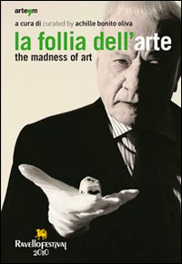 La follia dell'arte-The madness of art