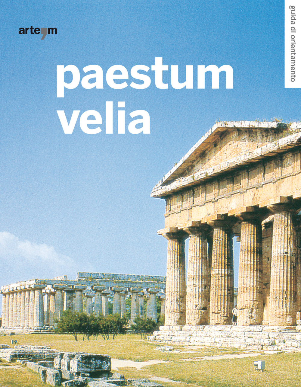 Paestum. Velia. Guida breve