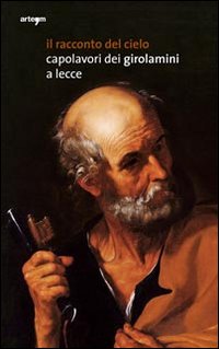 Il racconto del cielo. Capolavori dei Girolamini a Lecce