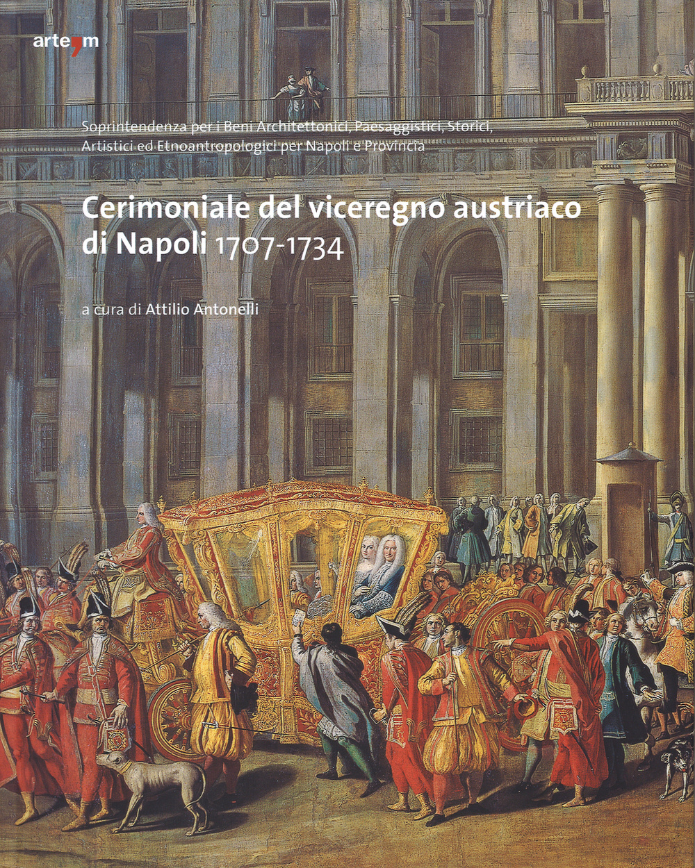 Cerimoniale del viceregno austriaco di Napoli 1707-1734