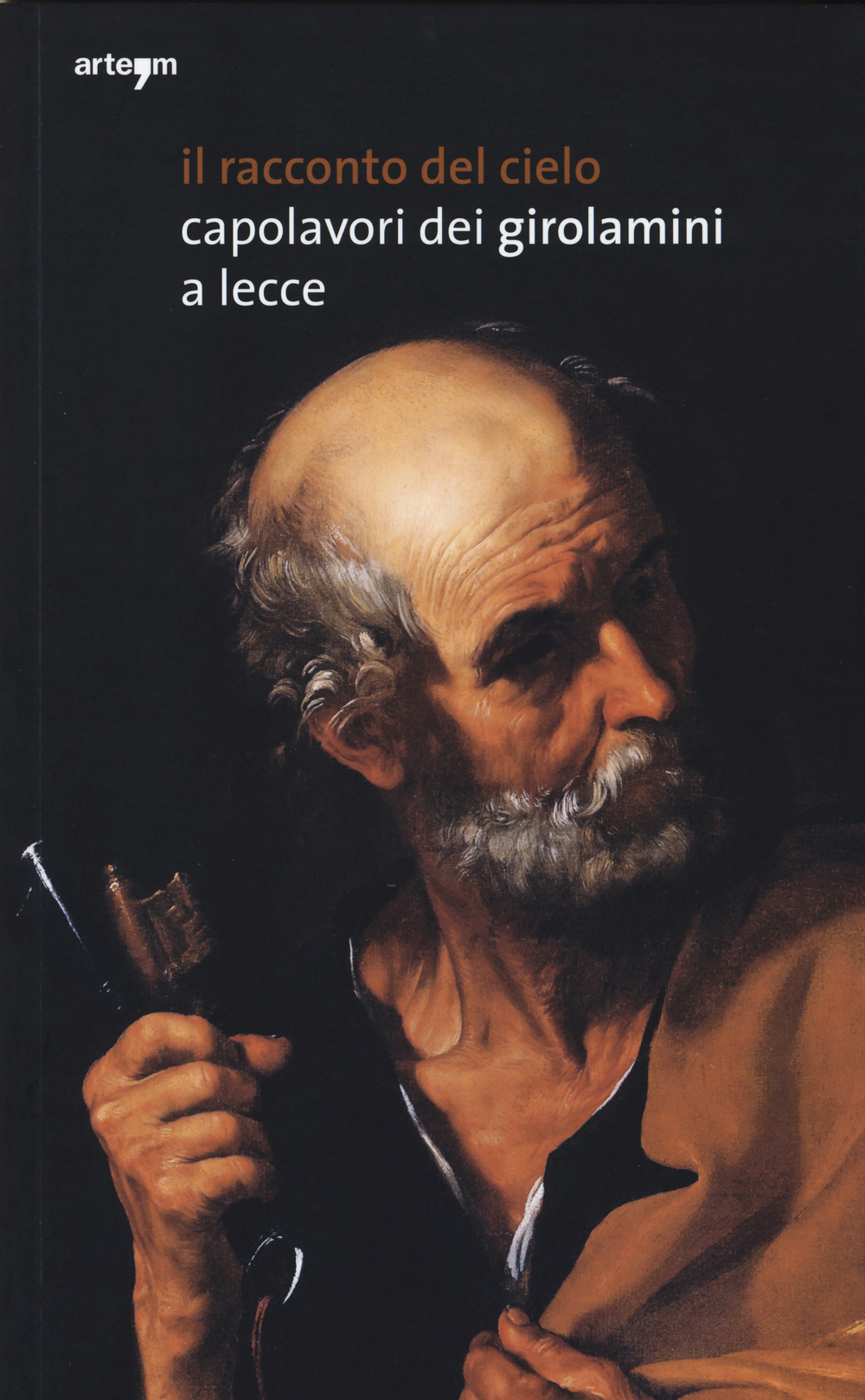 Il racconto del cielo. Capolavori dei Girolamini a Lecce. Catalogo della mostra (Lecce, 27 dicembre 2013-21 marzo 2014)