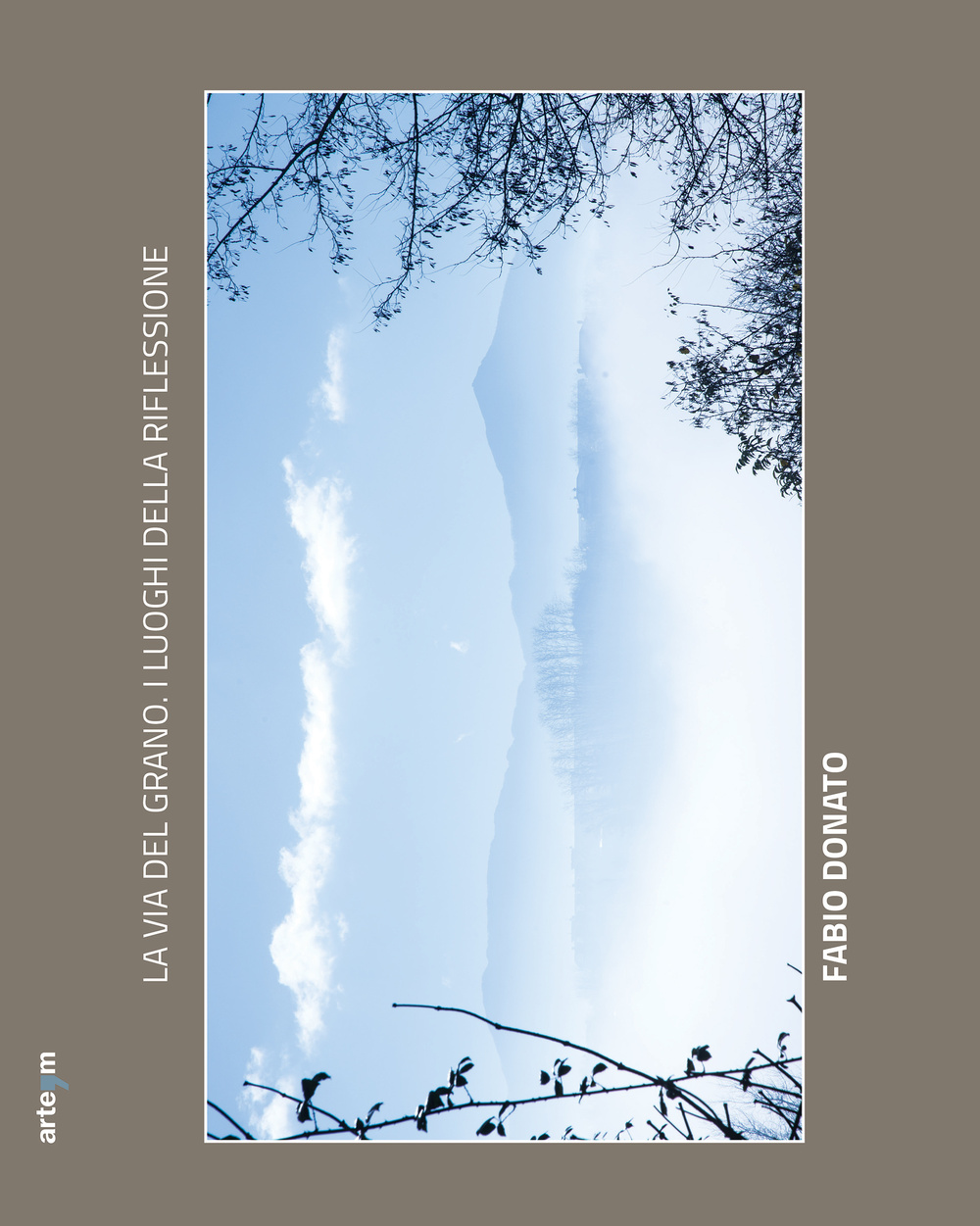 La via del grano. I luoghi della riflessione