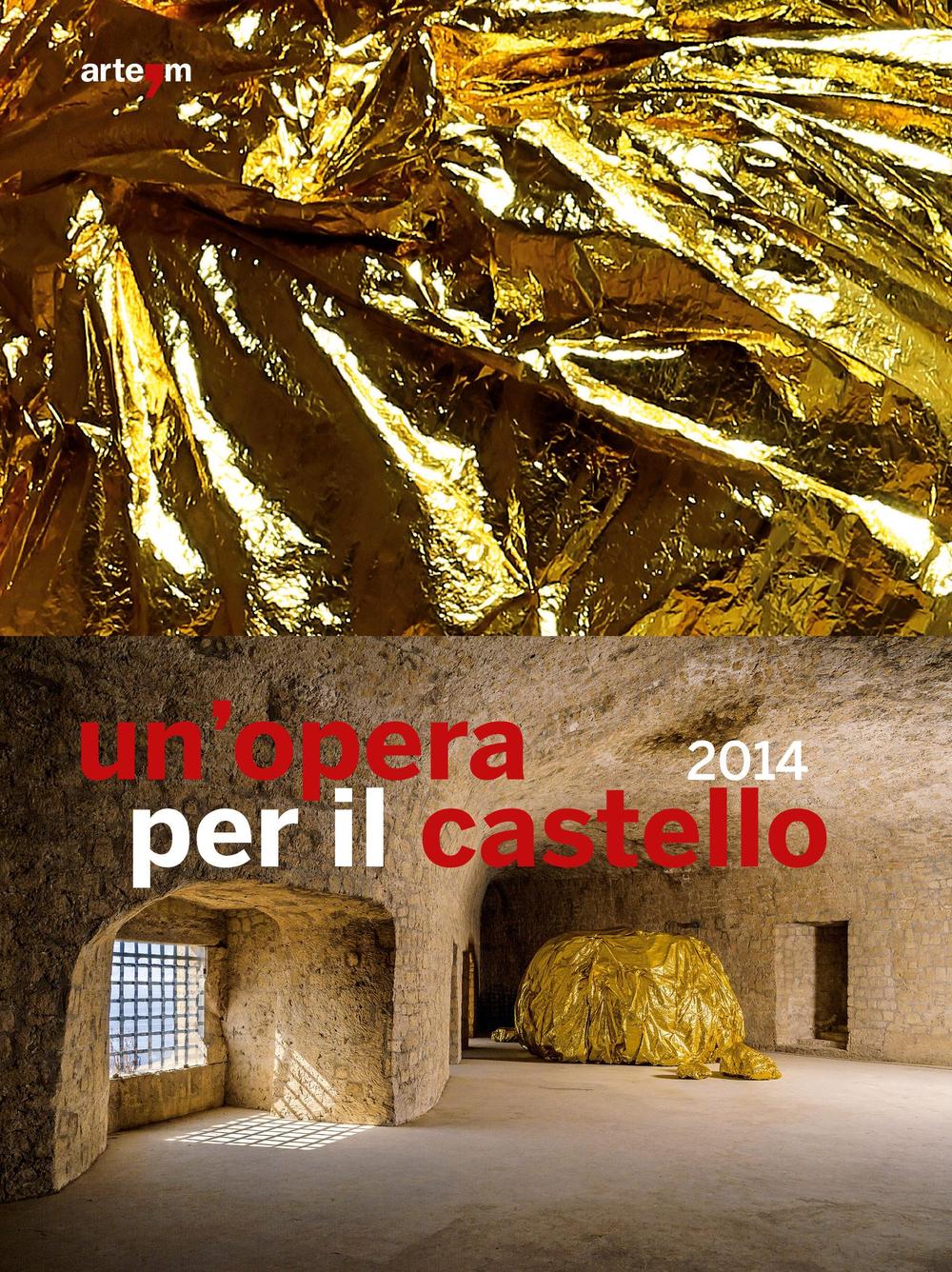 Un'opera per il castello 2014. Catalogo della mostra (Napoli, 2015)