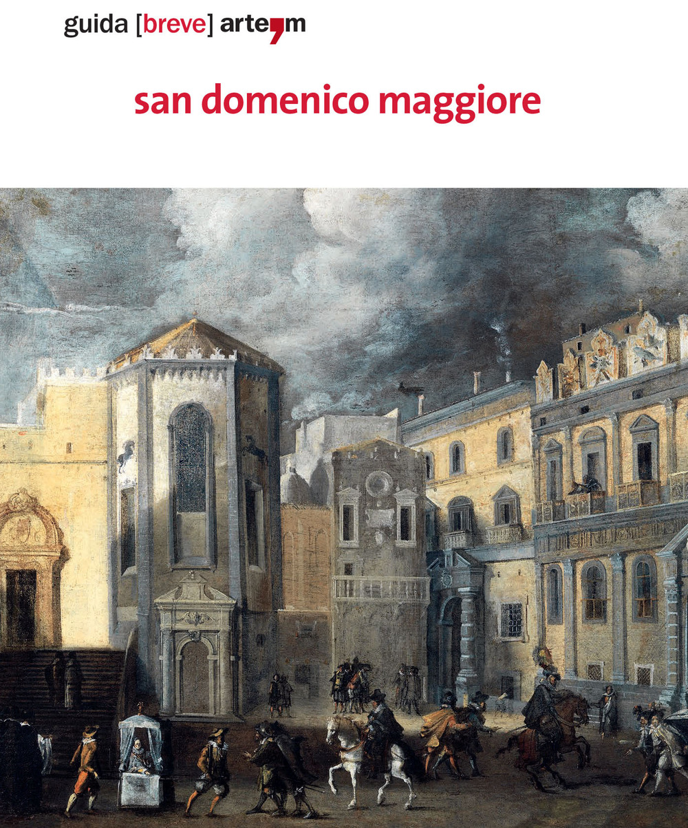 San Domenico Maggiore. Guida (breve)