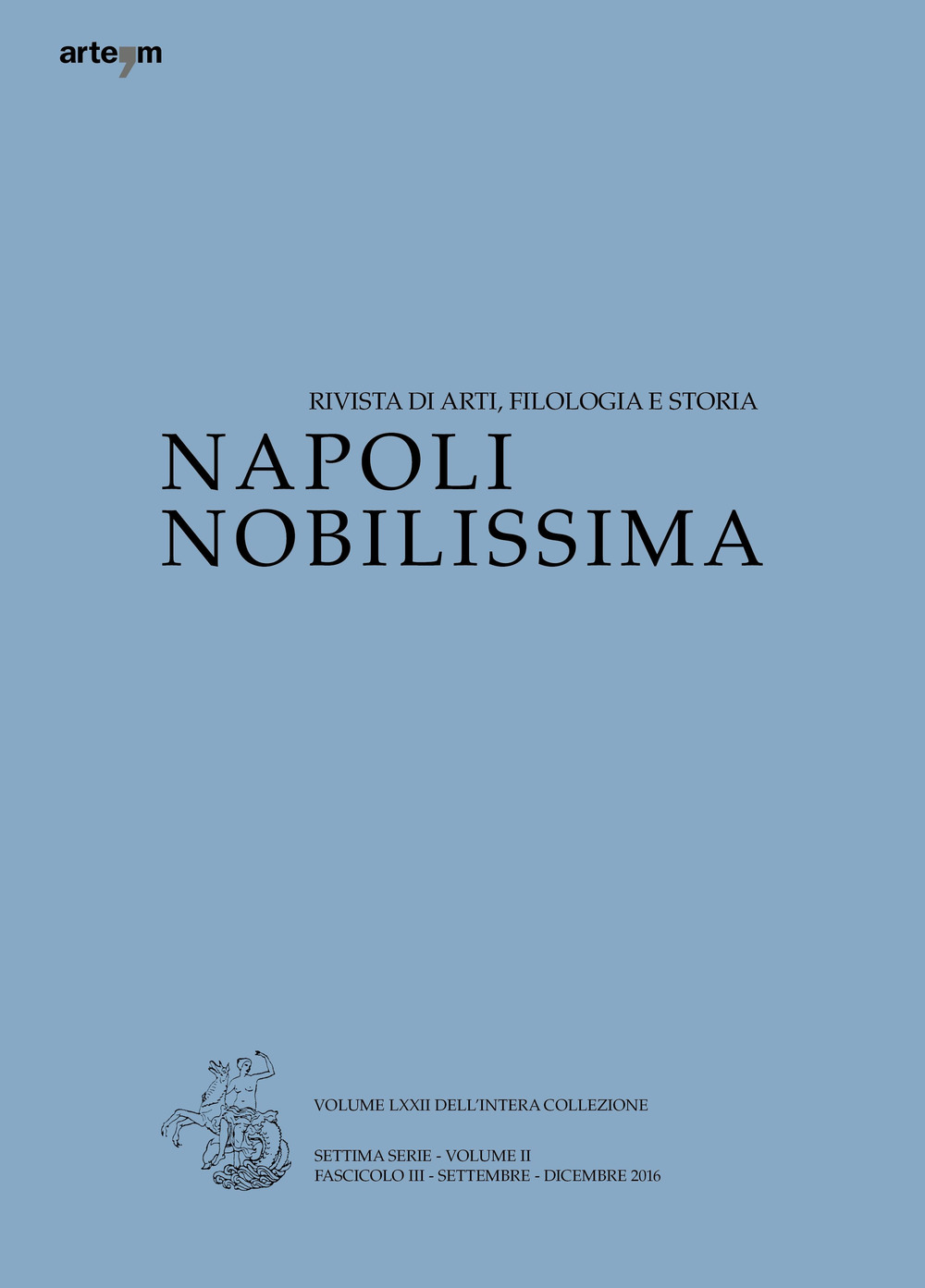 Napoli nobilissima. Rivista di arti, filologia e storia. Settima serie. Vol. 2/3: Settembre-Dicembre 2016