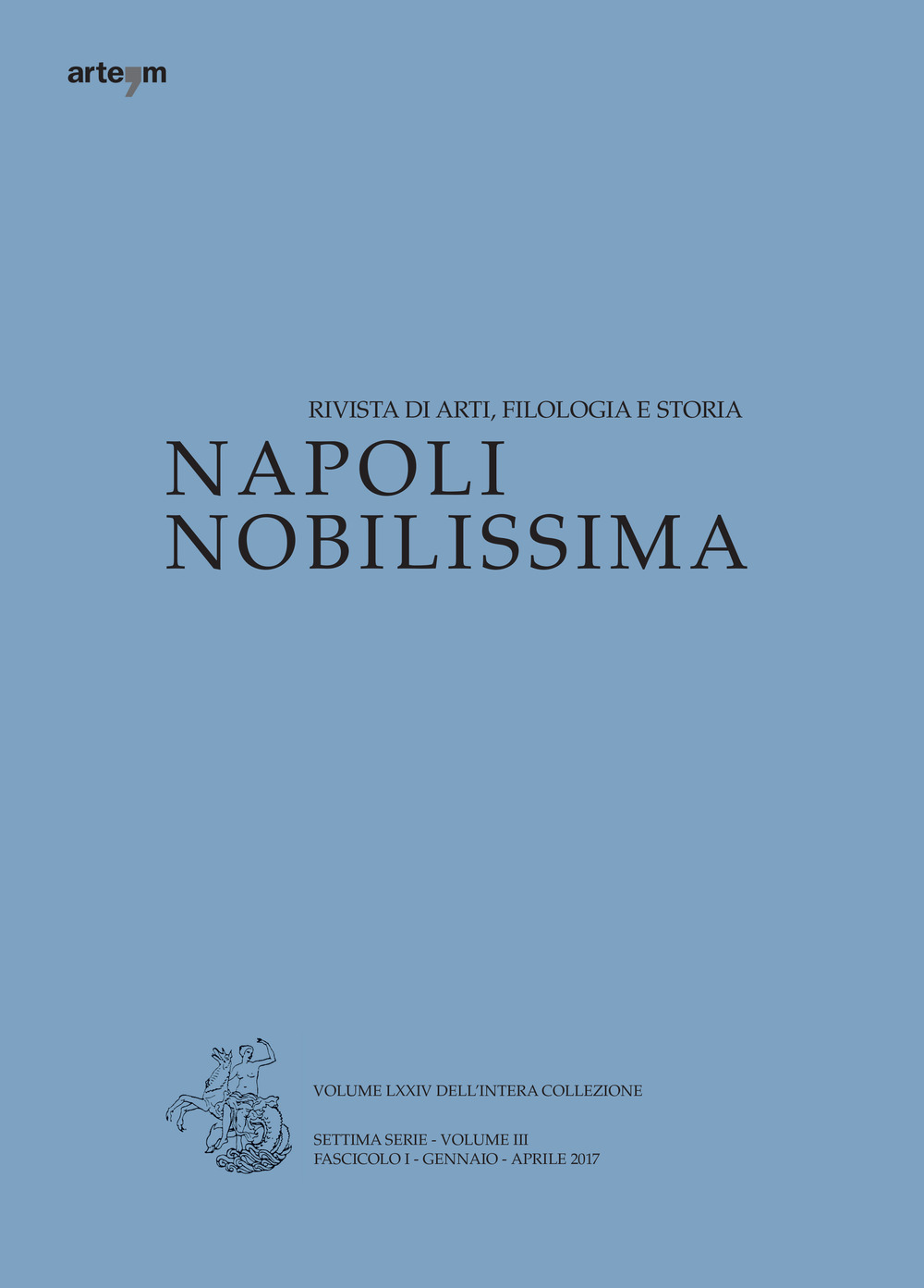 Napoli nobilissima. Rivista di arti, filologia e storia. Settima serie. Vol. 3/1: Gennaio-aprile 2017