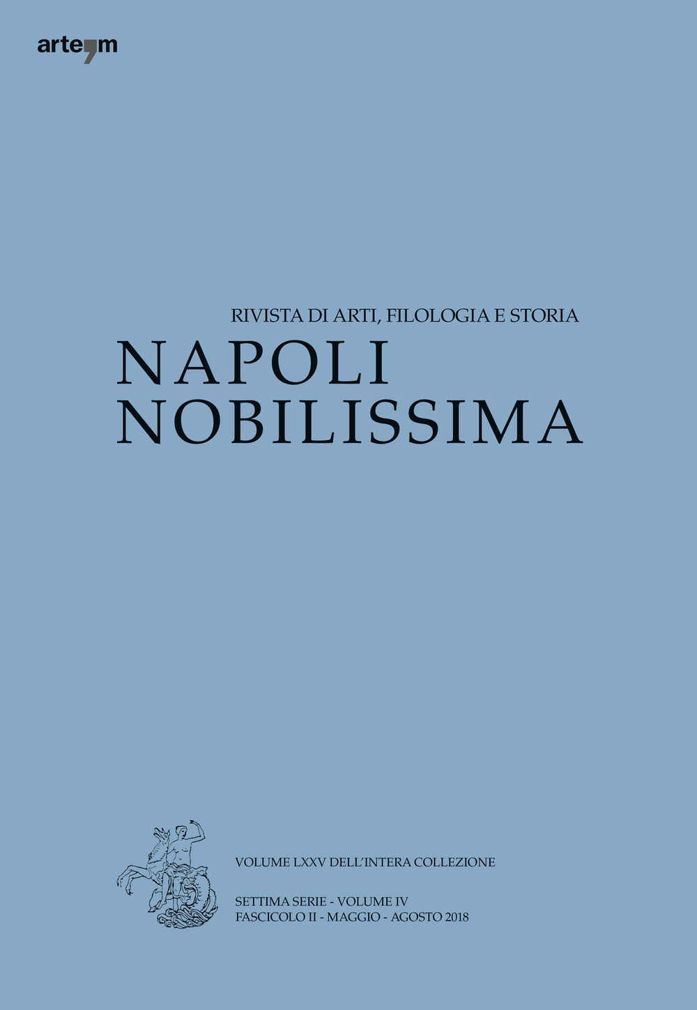 Napoli nobilissima. Rivista di arti, filologia e storia. Settima serie. Vol. 4/2: Maggio-agosto 2018
